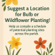 A poster with yellow and red flowers and green leaves, reading: "Suggest a Location for Bulb or Wildflower Planting! Help us compile a schedule of potential planting sites across the parish.